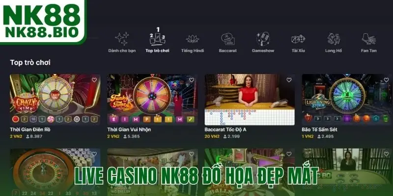 Live casino NK88 đồ họa đẹp mắt, giao diện tối ưu chuẩn